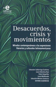 portada DESACUERDOS CRISIS Y MOVIMIENTOS MIRADAS CONTEMPORANEAS A LAS EXPRESIONES LITERARIAS Y CULTURALES (in Spanish)