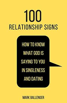 portada 100 Relationship Signs: How to Know What god is Saying to you in Singleness and Dating 