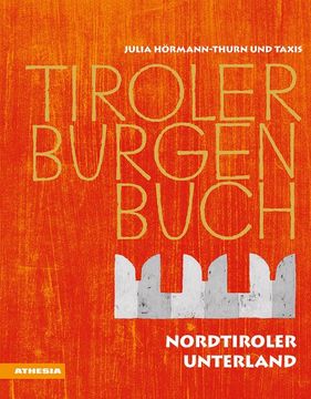 portada Tiroler Burgenbuch - Nordtiroler Unterland (en Alemán)