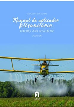 portada Manual de Aplicador Fitosanitario. Piloto Aplicador 2- ed: Piloto Aplicador 2 Edición (Ciencias Sanitarias) (in Spanish)