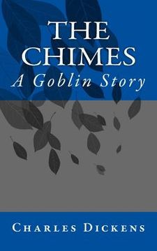 portada The Chimes: A Goblin Story (en Inglés)