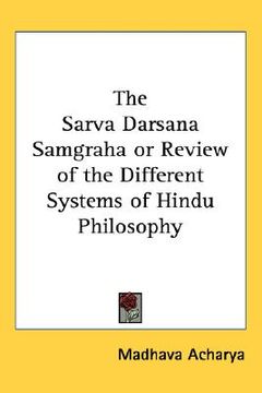 portada the sarva darsana samgraha or review of the different systems of hindu philosophy (en Inglés)
