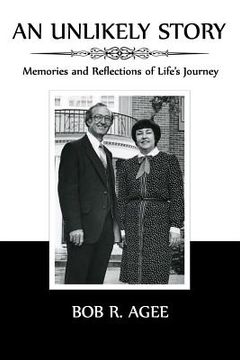 portada An Unlikely Story: Memories and Reflections of Life's Journey (en Inglés)