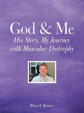 portada God & Me: His Story, My Journey with Muscular Dystrophy (in English)