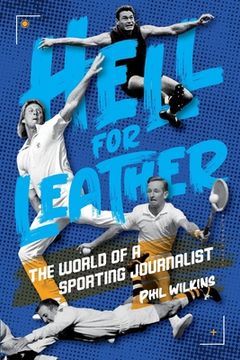 portada Hell for Leather: The World of a Sporting Journalist (en Inglés)