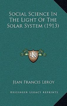 portada social science in the light of the solar system (1913) (en Inglés)
