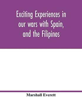 portada Exciting Experiences in our Wars With Spain, and the Filipinos (en Inglés)