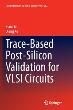 portada Trace-Based Post-Silicon Validation for VLSI Circuits (en Inglés)