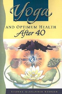 portada yoga and optimum health after 40 (en Inglés)