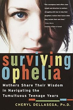 portada Surviving Ophelia: Mothers Share Their Wisdom in Navigating the Tumultuous Teenage Years (en Inglés)