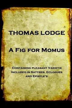 portada Thomas Lodge - A Fig For Momus (en Inglés)