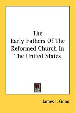 portada the early fathers of the reformed church in the united states (in English)