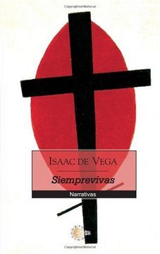 Libro Siemprevivas, Isaac De Vega, ISBN 9788499410692. Comprar en Buscalibre