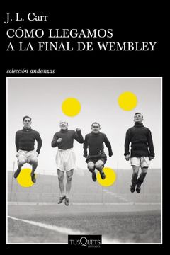 portada Como Llegamos a la Final de Wembley