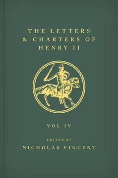 portada The Letters and Charters of Henry ii, King of England 1154-1189: The Letters and Charters of Henry ii, King of England 1154-1189: Volume iv (en Inglés)
