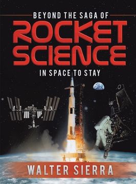 portada Beyond the Saga of Rocket Science: In Space To Stay (en Inglés)