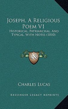 portada joseph, a religious poem v1: historical, patriarchal, and typical, with notes (1810) (en Inglés)
