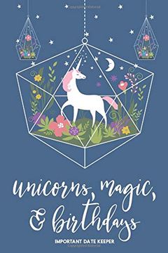 portada Unicorns, Magic, & Birthdays: Important Date Keeper (en Inglés)