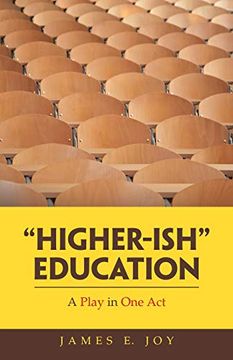 portada "Higher-Ish" Education: A Play in one act (en Inglés)