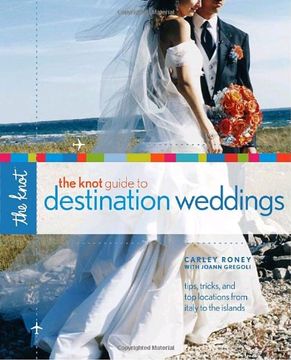 portada The Knot Guide to Destination Weddings (en Inglés)
