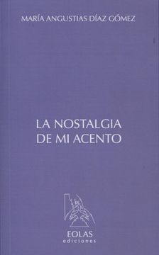 portada La Nostalgia de mi Acento (in Spanish)
