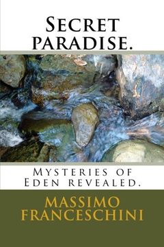 portada Secret paradise.: Mysteries of Eden revealed.