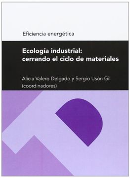 portada Ecología Industrial: Cerrando el Ciclo de Materiales (Serie Eficiencia Energética) (Textos Docentes) (in Spanish)