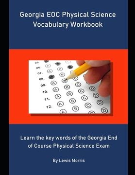 portada Georgia EOC Physical Science Vocabulary Workbook: Learn the key words of the Georgia End of Course Physical Science Exam (en Inglés)