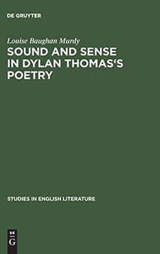 portada Sound and Sense in Dylan Thomas's Poetry (Studies in English Literature) (in English)