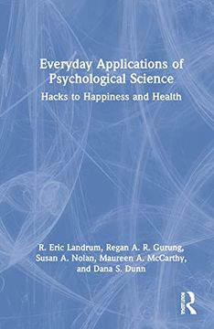 portada Everyday Applications of Psychological Science: Hacks to Happiness and Health (en Inglés)