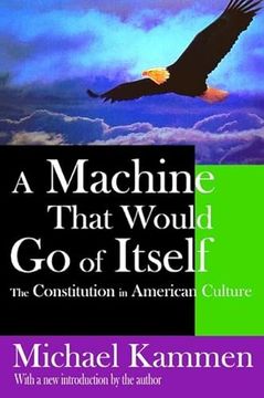 portada A Machine That Would go of Itself: The Constitution in American Culture (in English)