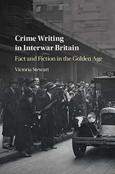 portada Crime Writing in Interwar Britain: Fact and Fiction in the Golden age (en Inglés)