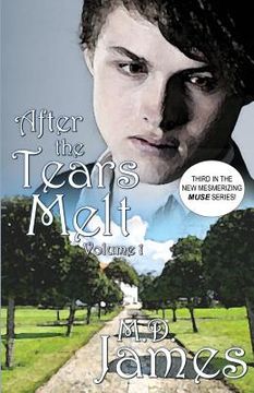 portada After the Tears Melt - Vol. 1: (Book 3 of the new, mesmerizing, Muse Series) (en Inglés)