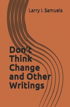 portada Don't Think Change and Other Writings (en Inglés)