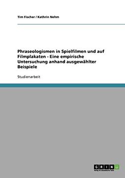 portada Phraseologismen in Spielfilmen und auf Filmplakaten - Eine empirische Untersuchung anhand ausgewählter Beispiele (German Edition)