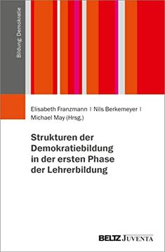 portada Strukturen der Demokratiebildung in der Ersten Phase der Lehrerbildung (Bildung: Demokratie) (en Alemán)