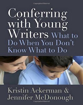 portada Conferring with Young Writers: What to Do When You Don't Know What to Do