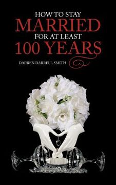 portada how to stay married for at least 100 years (en Inglés)