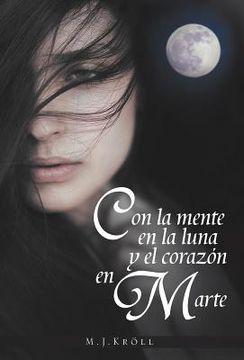 portada Con La Mente En La Luna y El Corazon En Marte (in Spanish)