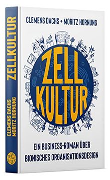 portada Zellkultur: Ein Business-Roman Über Bionisches Organisationsdesign (en Alemán)