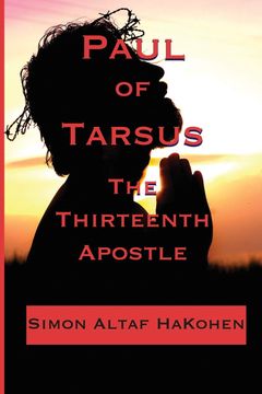 portada Paul of Tarsus: The Thirteenth Apostle (en Inglés)