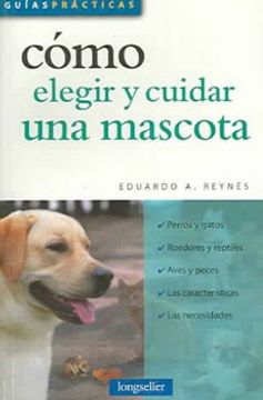 portada Como Elegir y Cuidar una Mascota (in Spanish)