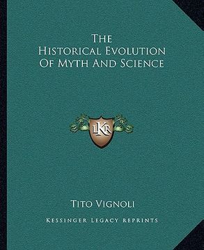 portada the historical evolution of myth and science (en Inglés)