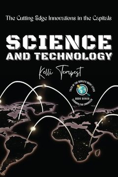 portada Science and Technology-The Cutting Edge Innovations in the Capitals: Cosmopolitan Chronicles: Tales of the World's Great Cities (en Inglés)