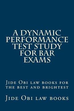portada A Dynamic Performance Test Study For Bar Exams: Jide Obi law books for the best and brightest (en Inglés)
