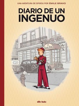 portada Diario de un Ingenuo: Una Aventura de Spirou por Émile Bravo