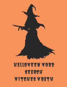 portada Halloween Word Search Witches Wrath: Large Print Easy To Read Fall Word Find (en Inglés)