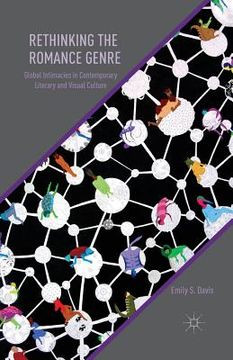 portada Rethinking the Romance Genre: Global Intimacies in Contemporary Literary and Visual Culture (en Inglés)