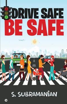 portada Drive Safe - Be Safe (in English)