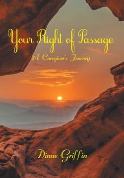 portada Your Rite of Passage: A Caregiver'S Journey (in English)